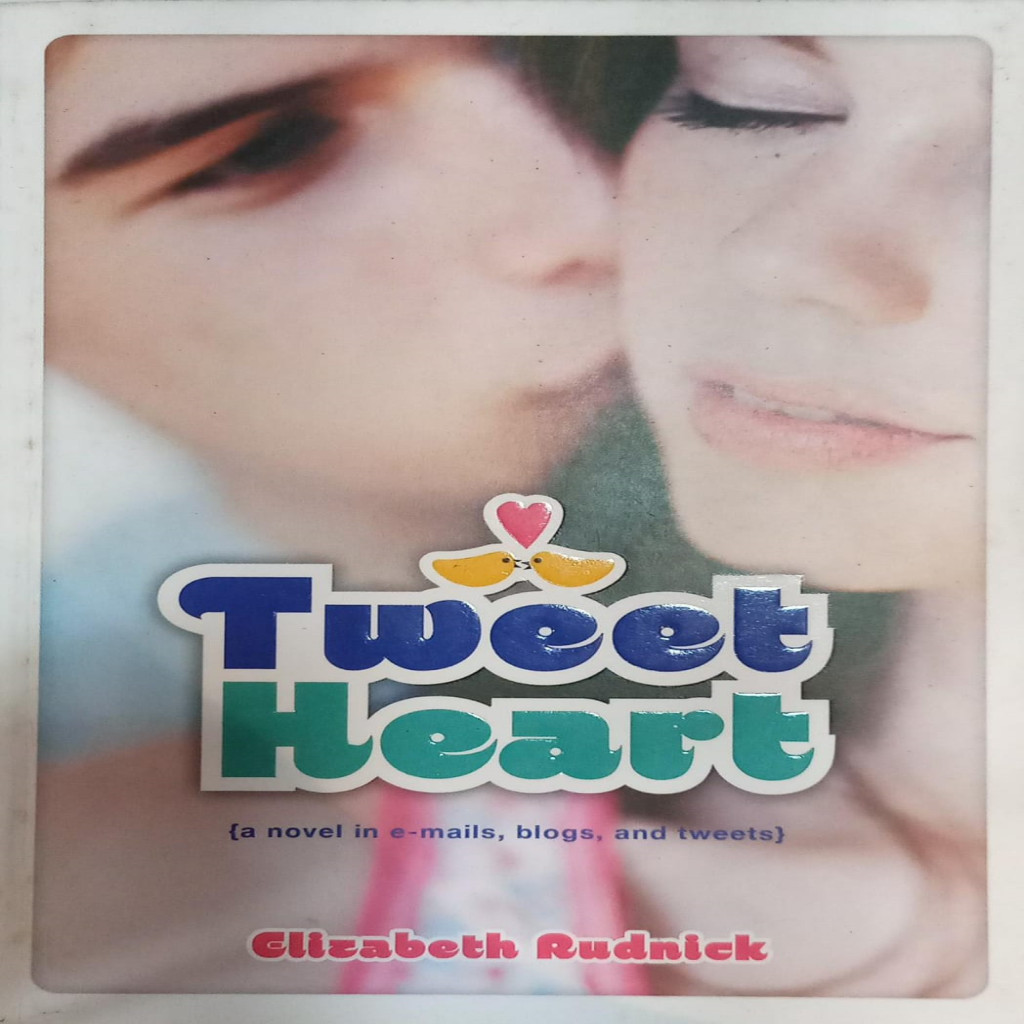 Tweet Heart / a novel in emails, blogs, and tweets autor elizabeth rudnick