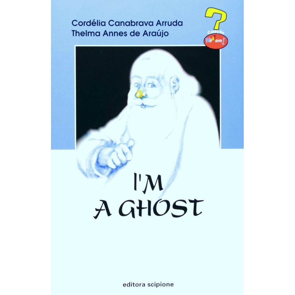Livro: I'm a Ghost Autor: Cordelia Canabrava Arruda, Thelma Annes de Araujo (Inglês - Outlet)