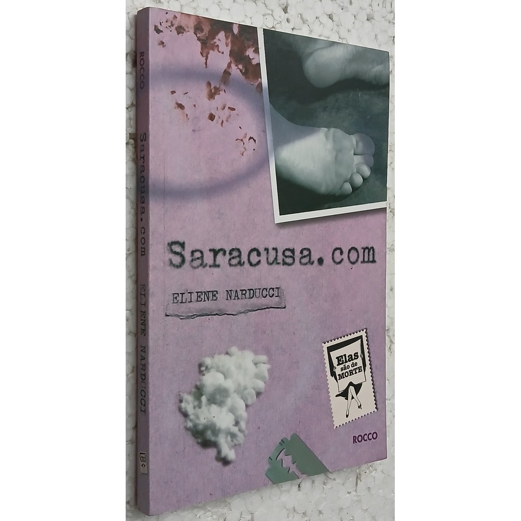 Saracusa.Com Elas São de Morte de Eliene Narducci 7365824