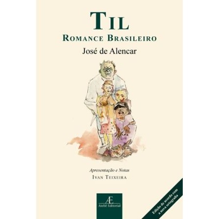 Til - Romance Brasileiro - col. Clássicos Ateliê autor José de Alencar