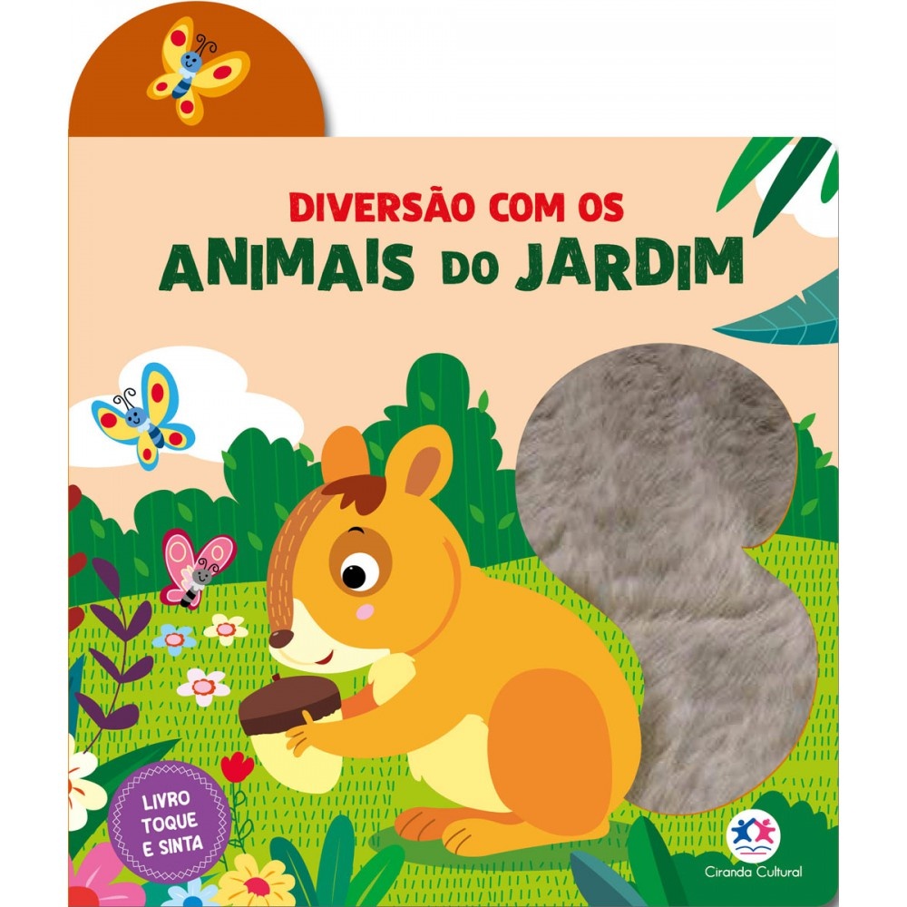 Livro Toque e sinta Diversão com os animais do jardim