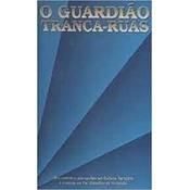 O Guardião Tranca-ruas - 1ª Edição autor Rubens Saraceni