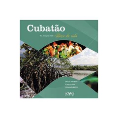 Cubatão - a Força da Vida autor Miguel Von Behr / Ícaro Cunha / Fernanda Britto
