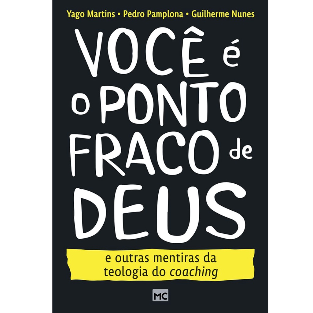 Você é o ponto fraco de Deus e outras mentiras da teologia do coaching | Guilherme Nunes | Pedro Pamplona | Yago Martins em Oferta na Shopee