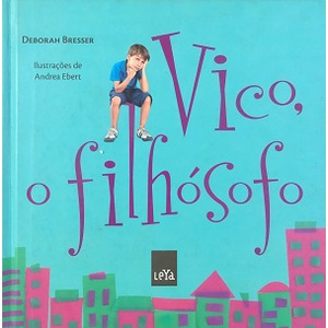 Vico, o Filhósofo de Deborah Bresser