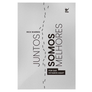 Juntos somos melhores | Por que estamos aqui ? | Rick Warren em Oferta na Shopee