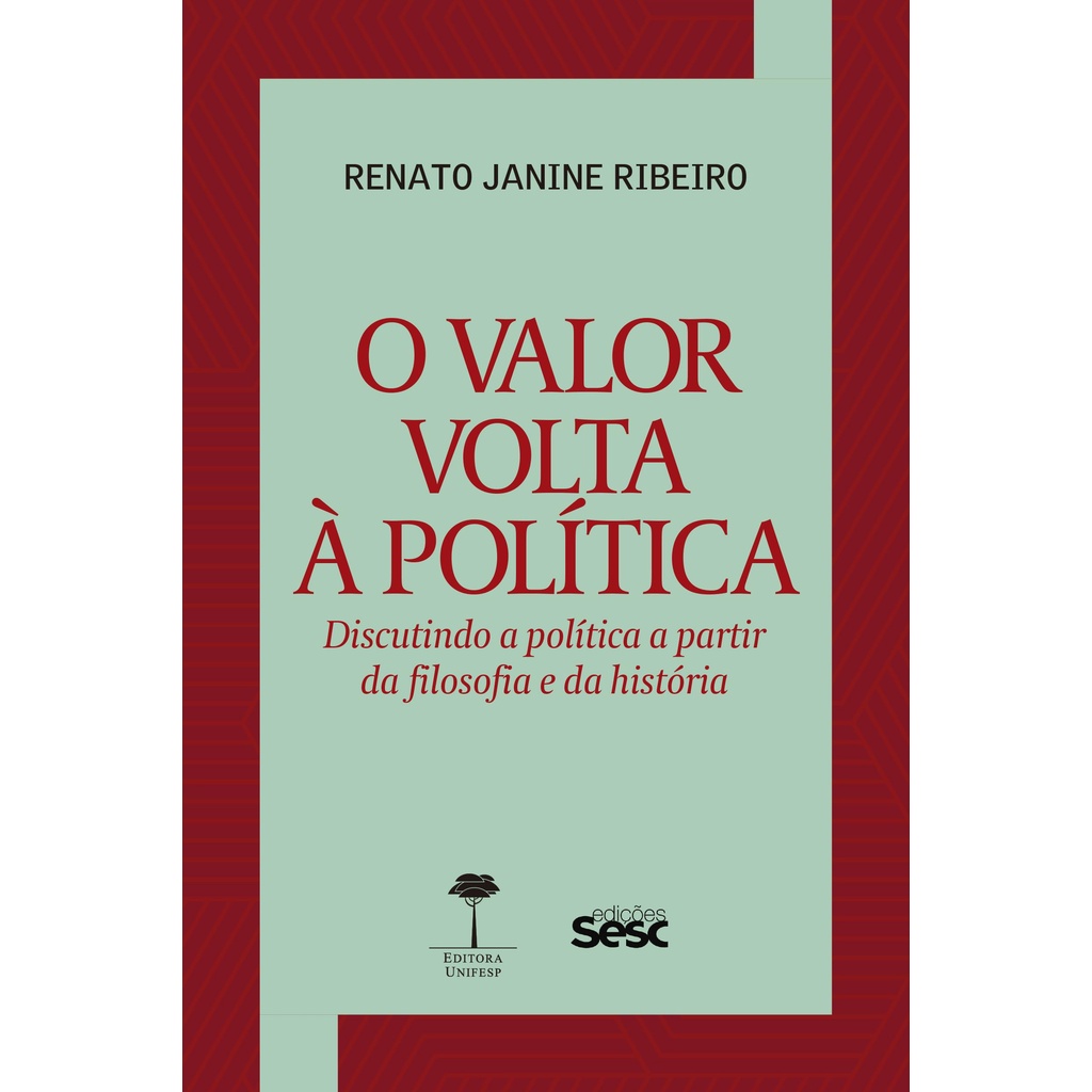 O valor volta à política: Discutindo a política a partir da filosofia e da história