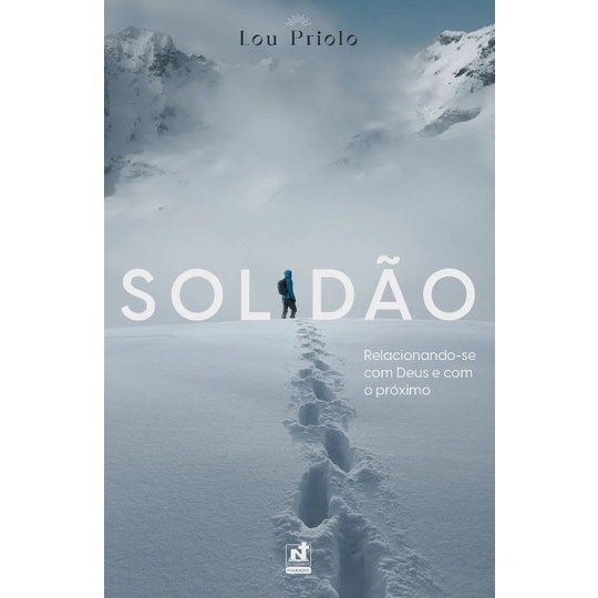 Solidão Relacionando-Se Com Deus E Com O Próximo | Lou Priolo