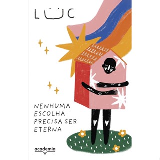 NENHUMA ESCOLHA PRECISA SER ETERNA - ACADEMIA