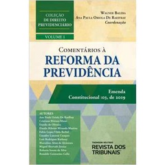 Comentários à Reforma da Previdência de Wagner Balera / Ana Paula Oriola de Reffray
