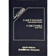 O que é educação - O que é família (Col. primeiros passos) autor Carlos Rodrigues Brandão e Danda Prado