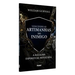 Vencendo as Artimanhas do Inimigo | William Gurnall