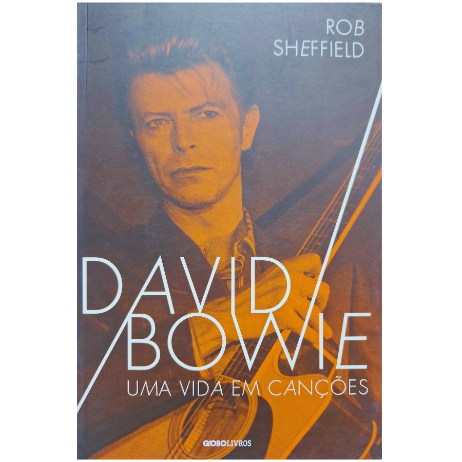 Livro Físico David Bowie Uma Vida Em Canções Rob Sheffield