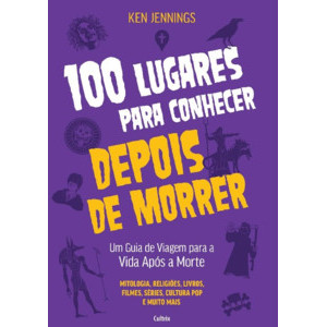100 lugares para conhecer depois de morrerlivro RCG