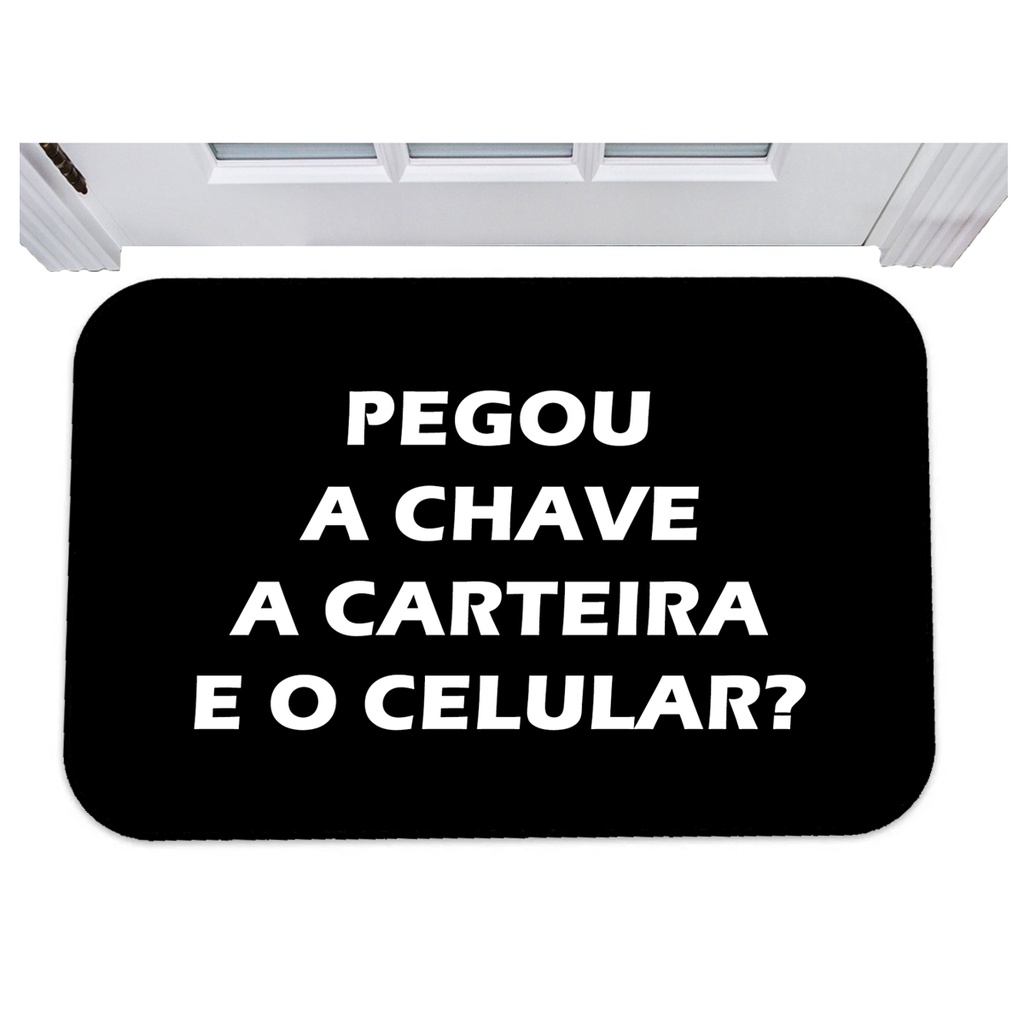 Capacho pegou a chave a carteira e o celular tapete 40x60