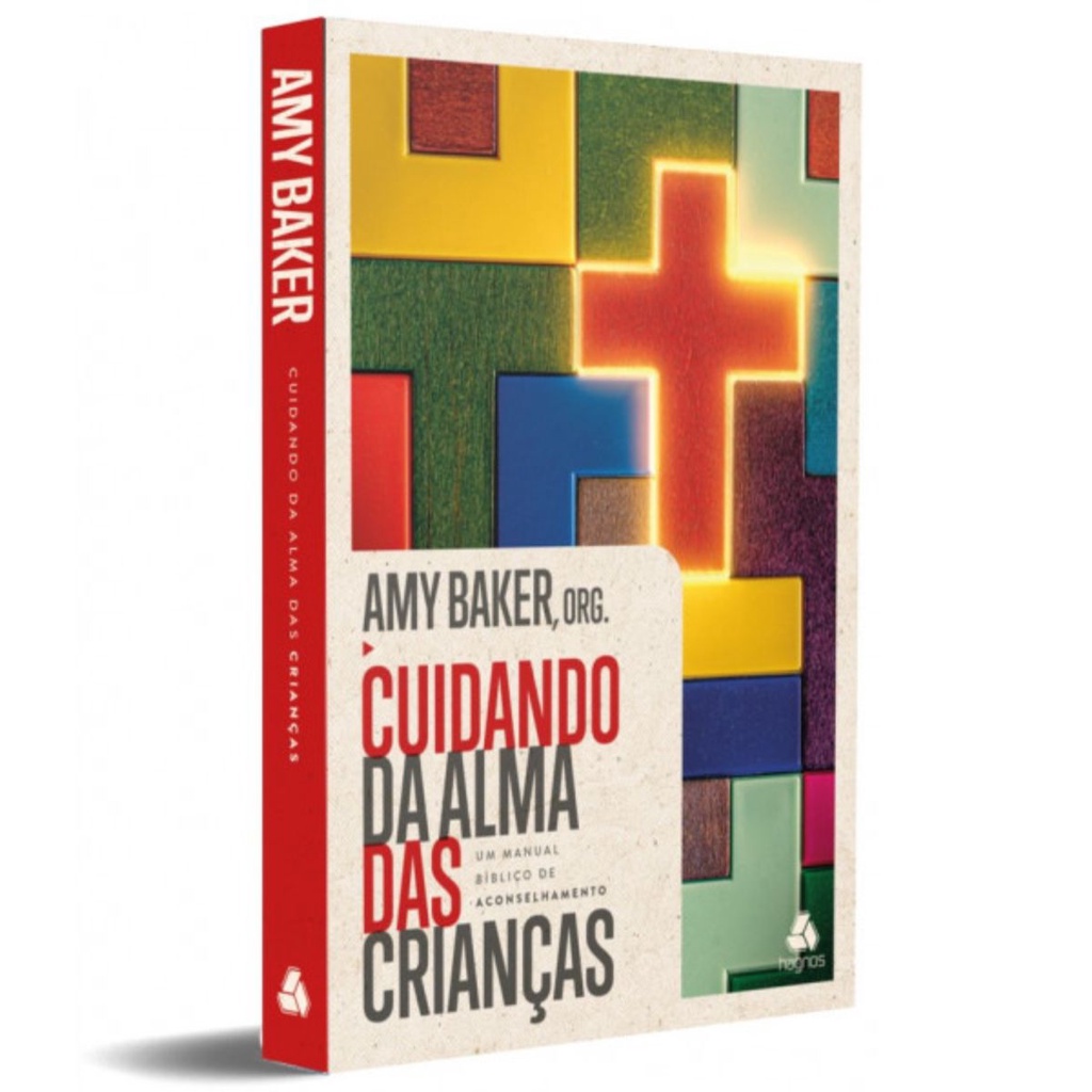 Livro Cuidando Da Alma Das Crianças | Um Manual Bíblico De Aconselhamento | Amy Bake - Books & Magazines