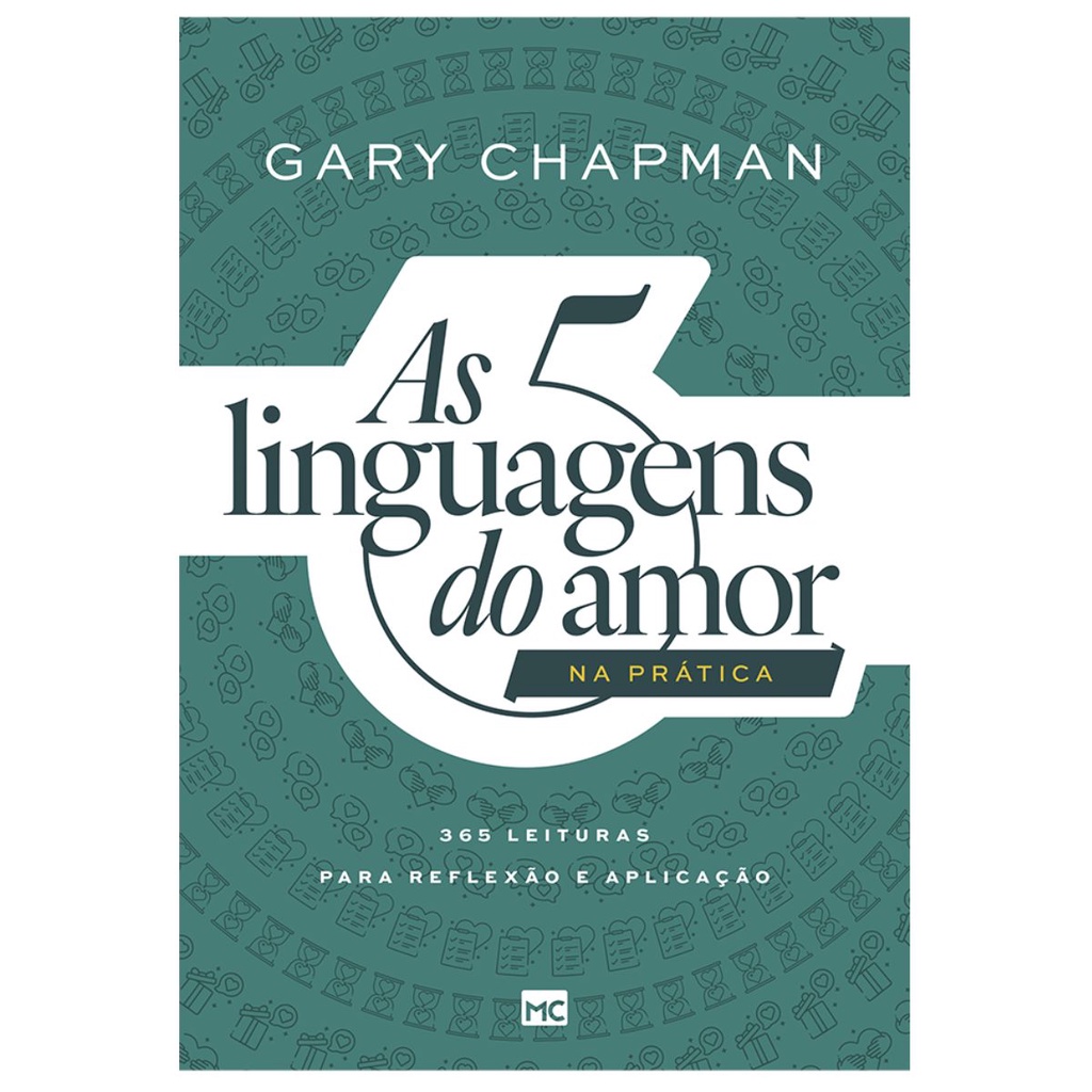 Livro As 5 linguagens do amor na prática | 365 devocionais para reflexão e aplicação | Mundo Cristão