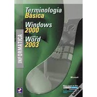 Terminologia Básica: Ms Windows 2000 - Ms Office Word 2003