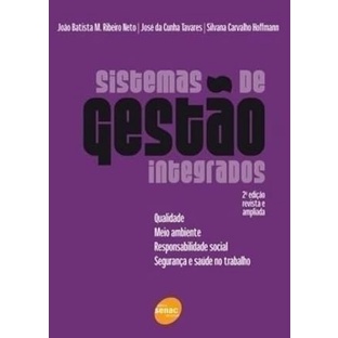 Sistemas De Gestão Integrados. Qualidade, Meio Ambiente, Responsabilidade Social, segurança e saúde no trabalho