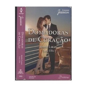 Livro: Jessica 190 - Domadoras de Coração Autor: Jennie Lucas, Lucy Ellis (Novo, Lacrado)