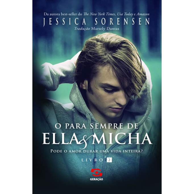 O PARA SEMPRE DE ELLA & MICHA PODE O AMOR DURAR UMA VIDA INTEIRA?