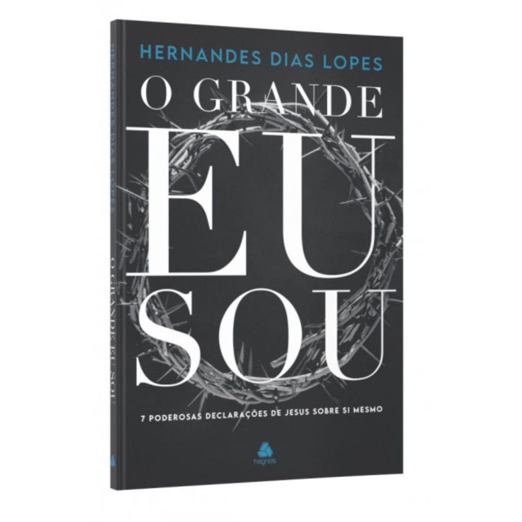 O Grande Eu Sou | 7 Poderosas Declarações de Jesus sobre si mesmo | Hernandes Dias Lopes em Oferta na Shopee