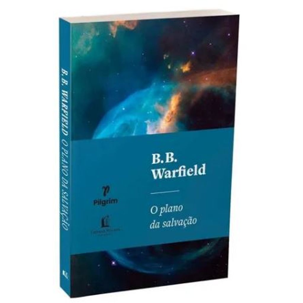 O Plano da Salvação, B.B. Warfield - Thomas Nelson
