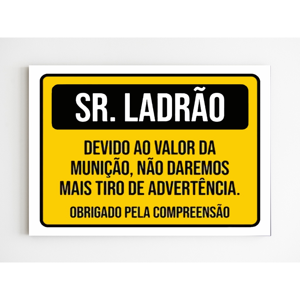 Placa de sinalização Sr.Ladrão não daremos tiro de aviso mdf em Oferta na Shopee