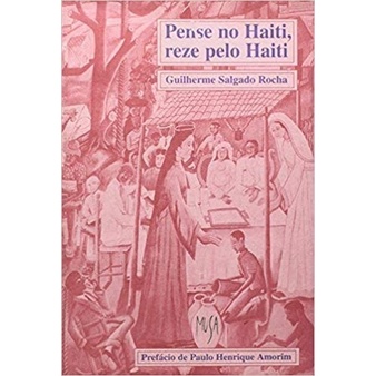 Livro: Pense No Haiti, Reze Pelo Haiti - Biografias Inspiradoras (seminovo)