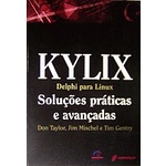 Kylix - Soluções Práticas e Avançadas - Delphi para Linux autor Don Taylor & Jim Mischel & Tim Gentry