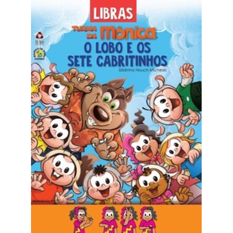 TURMA DA MÔNICA   O LOBO E OS SETE CABRITINHOS CONTOS CLÁSSICOS EM LIBRAS