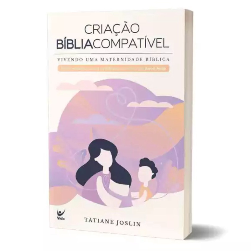 Criação Bíblia compatível | Vivendo uma Maternidade Bíblica | Tatiane Joslin
