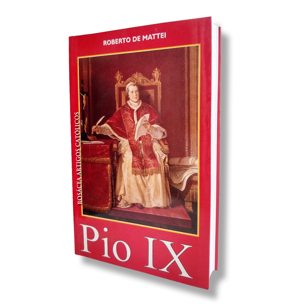 Livro Pio IX - Roberto de Mattei ( biografia do Beato Papa Pio IX )