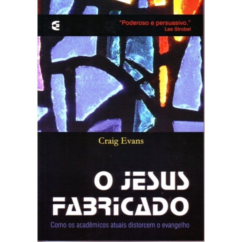 O Jesus Fabricado | Craig Evans