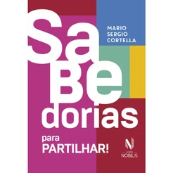 SABEDORIAS PARA PARTILHAR 70 ENSINAMENTOS SELECIONADOS PELO PRÓPRIO AUTOR