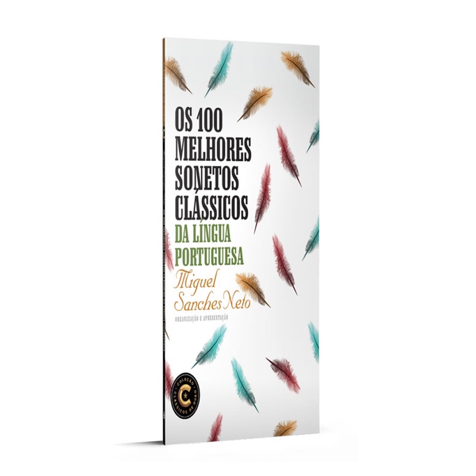 OS 100 MELHORES SONETOS CLÁSSICOS DA LÍNGUA PORTUGUESA