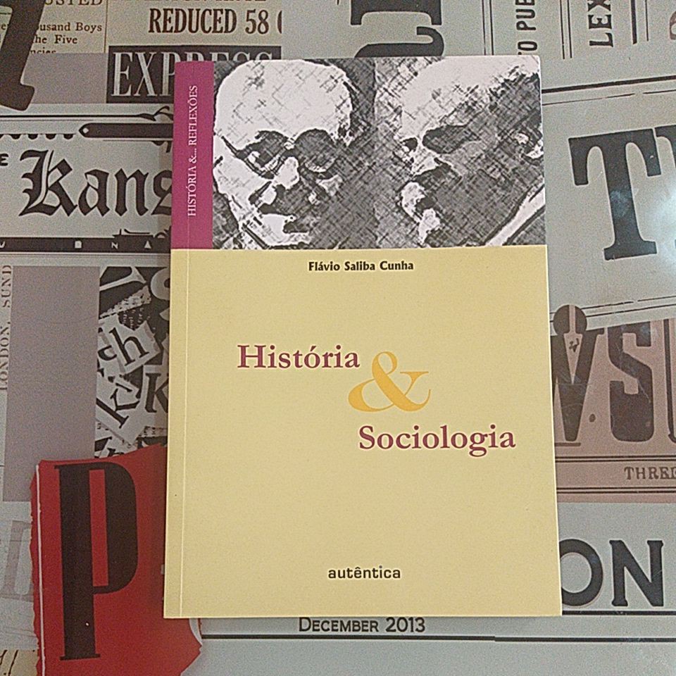 História e Sociologia - Flávio Saliba Cunha
