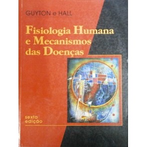Fisiologia humana e mecanismos das doenças autor Guyton e hall