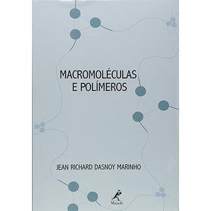 Macromoléculas e Polímeros autor Jean Richard Dasnoy Marinho
