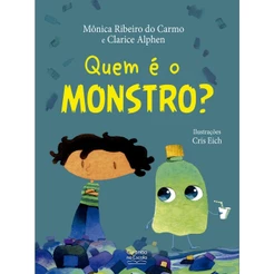 Livro Literatura infantil Quem é o monstro?