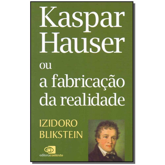 Kaspar Hauser ou a fabricação da realidade