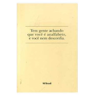 Livro Tem Gente Achando Que Você É Analfabeto, E Você Nem Desconfia de W/brasil 7184370
