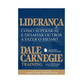 Livro Liderança: como superar-se e desafiar outros a fazer o mesmo