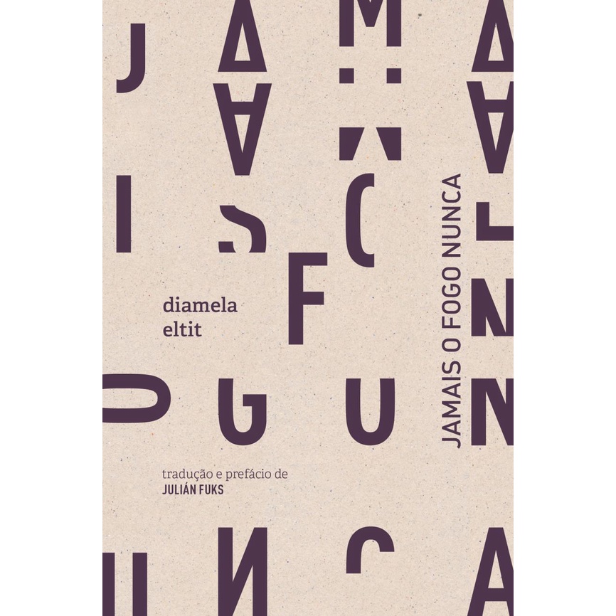 Livro - Jamais O Fogo Nunca