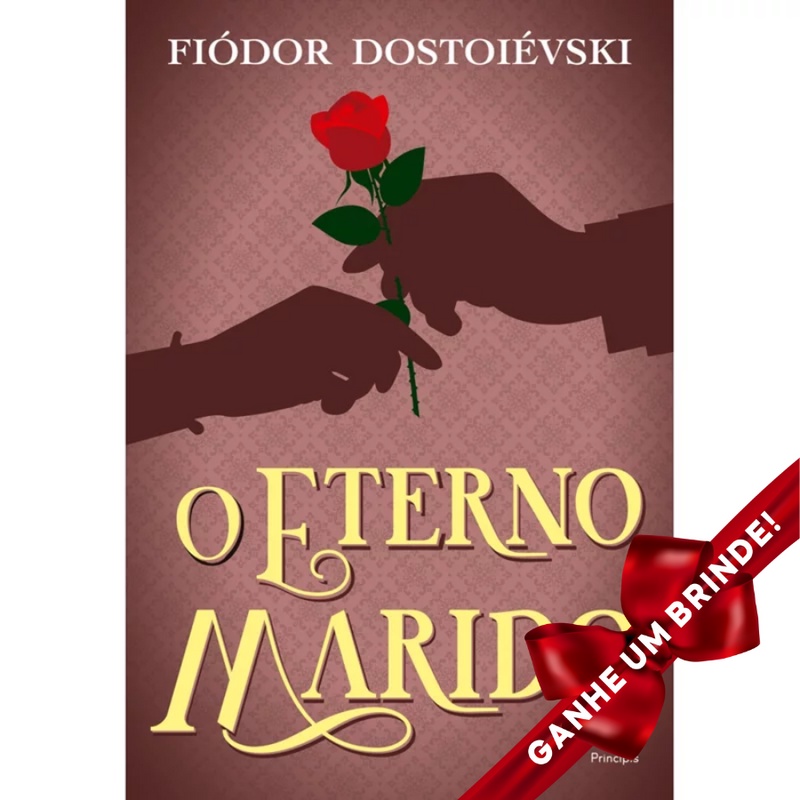 Livro O eterno marido Fiódor Dostoiévski Principis Literatura Inteligência Emocional Auto Ajuda Crescimento Liderança