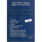 Cálculos Trabalhistas autor Valter Roberto Augusto e Wagner Veneziani