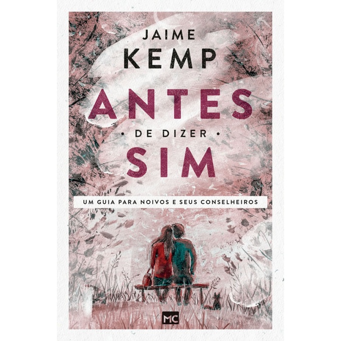 ANTES DE DIZER SIM UM GUIA PARA NOIVOS E SEUS CONSELHEIROS - Books & Magazines