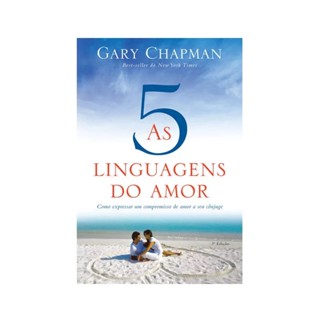 As 5 Linguagens do Amor | 3° Edição | Gary Chapman