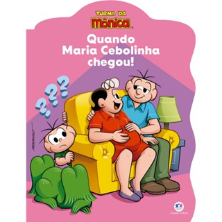 Livro Turma da Mônica - Quando Maria Cebolinha chegou