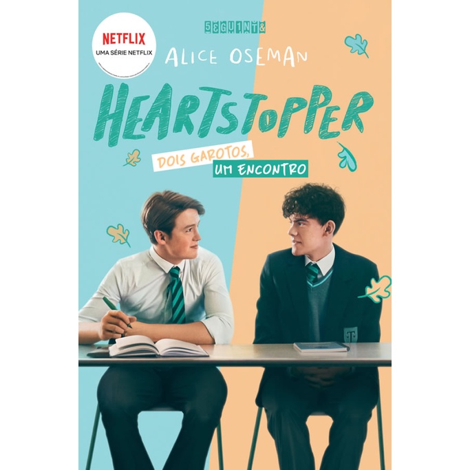 HEARTSTOPPER DOIS GAROTOS, UM ENCONTRO (VOL. 1) (BROCHURA COM CAPA DA SÉRIE) INSPIRAÇÃO PARA A SÉRIE DA NETFLIX